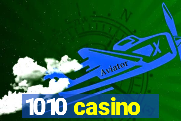 1010 casino